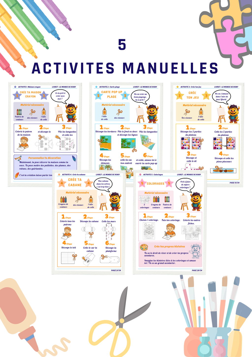 5 pages pour 5 activités manuelles, explications avec liste de matériel, feutres, crayons, colle, ciseaux. Consignes activités créatives pour enfants. Créer et s'amuser avec Rony. Jeux, puzzle, coloriage et créations. 