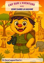 Couverture colorée du livret d’activités manuelles pour enfant  “ Rony dans la savane”, avec Rony le petit monstre, safari, jumelles, lion, désert, végétation, sable, animaux. Histoire, créativité, imagination, coloriage. 