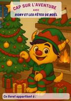 Couverture colorée du livret d’activités manuelles pour enfant  “ Rony et les fêtes de Noël”, avec Rony le petit monstre, sapin de Noël, cadeau, maison en pain d’épice, guirlande, neige. Histoire, créativité, imagination, coloriage. 